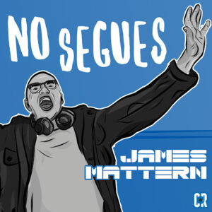 No Segues By James Mattern